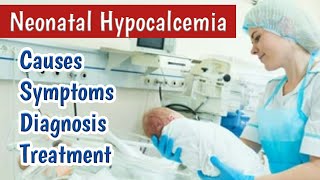 Neonatal Hypocalcemia Causes Signs Symptoms Types Diagnosis Treatment  Tetany in Newborn [upl. by Ahsirtak471]