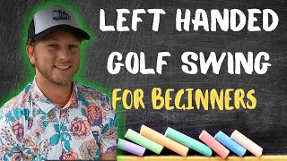 Left Handed Golf Swing for Beginners [upl. by Lhamaj]