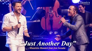 Maurício Manieri feat Jon Secada  Just Another Day DVD Classics Ao Vivo [upl. by Orman]