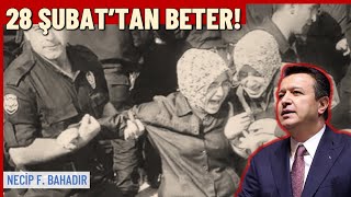 28 Şubat’ın bile bir hukuku vardı  Necip F Bahadır [upl. by Akienat]