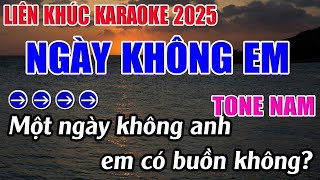 Liên Khúc Ngày Không Em Karaoke Tone Nam Karaoke 9999  Beat Mới [upl. by Itnavart]