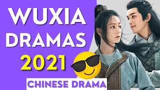 10 CHINESE HISTORICAL WUXIA  ACTION DRAMAS OF 2021 [upl. by Cedric]