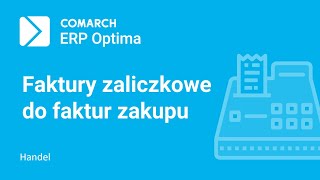 Comarch ERP Optima – Faktury zaliczkowe do faktur zakupu film z lektorem [upl. by Anos]