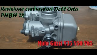 Revisione carburatore DellOrto PHBH 28 Moto Guzzi V35 V50 V65 cafè racer restauro [upl. by Ennadroj]