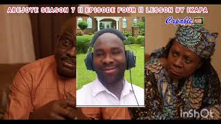 ABEJOYE SEASON 7 ll EPISODE FOUR LESSON FOR ALL [upl. by Berthold]