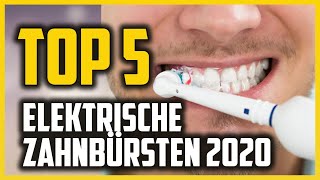 ✅ DIE 5 BESTEN ELEKTRISCHEN ZAHNBÜRSTEN 2020 │ Welche kaufen  Kein Vergleich Test ➜ siehe Info [upl. by Eelyah]