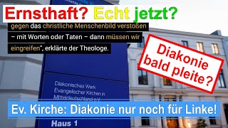 Evangelische Kirche Deutschland Diakonie schafft sich selbst ab [upl. by Assirac33]