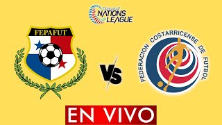 PANAMA VS COSTA RICA EN VIVO  CONCACAF NATIONS LEAGUE  HORARIO Y DONDE VER [upl. by Lore]