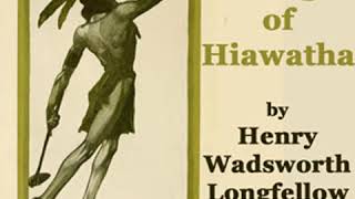 The Song of Hiawatha by Henry Wadsworth LONGFELLOW read by Peter Yearsley  Full Audio Book [upl. by Balliett]