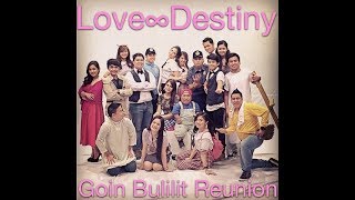 Love∞Destiny  Goin Bulilit Reunion [upl. by Yrocej899]