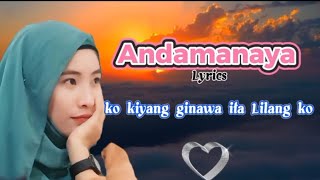 ANDAMANAYA Lyrics2024 Maranao Song [upl. by Airlee]