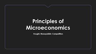 Monopolistic Competition Lecture  Principles of Microeconomics [upl. by Lola]