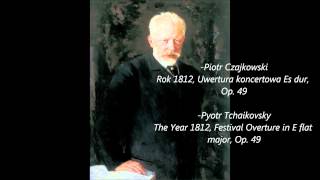 Tchaikovsky  The Year 1812  Czajkowski  Rok 1812 [upl. by Iknarf]