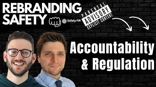 Accountability amp Regulation  The Rebranding Safety Show [upl. by Sharity742]