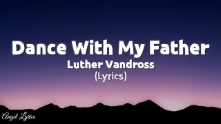 Dance With My Father Luther Vandross  Angel Lyrics [upl. by Artsa8]