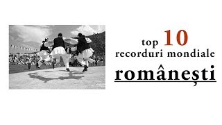 top 10 recorduri mondiale românești [upl. by Irakuy129]