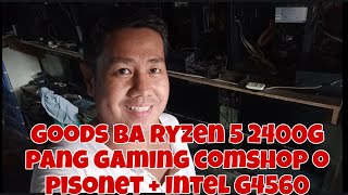 GOODS BA RYZEN 5 2400G PANG GAMING PANG COMPUTER SHOP O PISONET  INTEL G4560 PWEDE PABA SA COMSHOP [upl. by Melbourne]