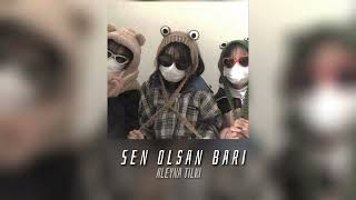 Sen olsan bari  Aleyna Tilkispeed song [upl. by Benedicto]