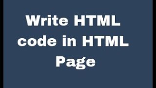 how to write html code in html webpage [upl. by Clementas]