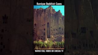 Bamiyan Buddhist Caves  Diksha TV  Buddhist Heritage [upl. by Christos]