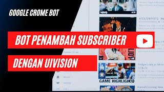 Tutorial BIkin Bot Auto Subscribe Youtube Video Dengan UI VISION  Bot Subscribe Youtube [upl. by Hein191]