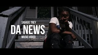 SAVAGE TREY  DA NEWS  SHOT BY DBANDZFILMZ [upl. by Philine246]