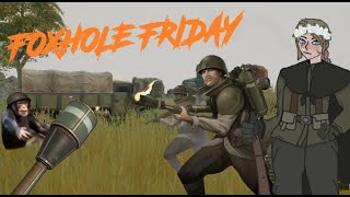 Foxhole Friday [upl. by Ayenat]