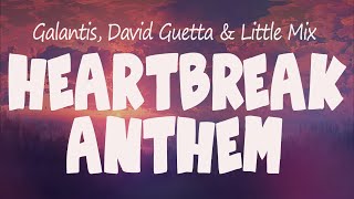 Galantis David Guetta amp Little Mix  Heartbreak Anthem Lyrics [upl. by Eixor]