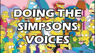 Doing THE SIMPSONS Voices [upl. by Symon]