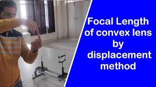 Focal Length of Convex Length By Displacement Method Experiment I Applied Physics1 Polytechnic [upl. by Munster]