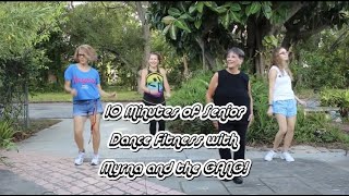 10 Minutes of SENIOR FUN DANCE FITNESS with Myrna and the GANG [upl. by Diehl]