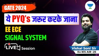 SIGNAL SYSTEM  Ye PYQs Jaroor karke jana  GATE 2024 IISc Bengaluru  Vishal Soni [upl. by Eelytsirk]