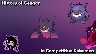 How GREAT was Gengar ACTUALLY  History of Gengar in Competitive Pokemon [upl. by Elorak225]