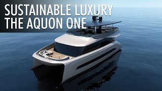 The Aquon One A Sustainable Yachting Experience  Ultimate Guide [upl. by Rothenberg]