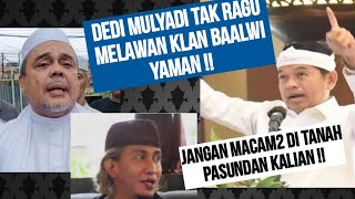 DEDI MULYADI MENYALA  BAALWI YAMAN SEMAKIN TERPOJOK  MAU LARI KEMANA [upl. by Assek]