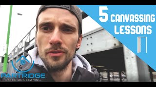 5 Lessons Ive Learnt Canvassing For A Week  Partridge Exterior Cleaning [upl. by Lanod]