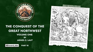 Episode 10 The Conquest of the Great Northwest volume 1 [upl. by Baumann469]