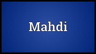 Mahdi Meaning [upl. by Mccreery]