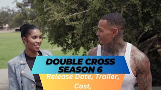 Double Cross Season 6 Release Date  Trailer  Cast  Expectation  Ending Explained [upl. by Yevad]