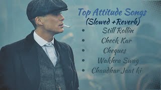 Top Attitude Songs Mashup 🔥🔥🥶🥶  2023 Top Hits  Slowed and Reverbed  For Legends [upl. by Athalee488]