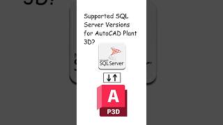 Best Supported SQL Server Versions for AutoCAD Plant 3D autocad autodesk shorts youtubeshorts [upl. by Alikahs]