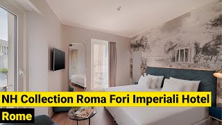 NH Collection Roma Fori Imperiali Hotel Rome Italy 2022 [upl. by Fen]