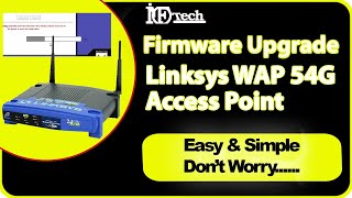 How to Upgrade Linksys WAP54G Firmware upgrade firmware linksys Access Point WAP54G [upl. by Gnehc]