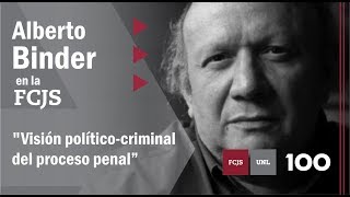 Dr Alberto Binder  quotVisión políticocriminal del proceso penalquot [upl. by Ilatfan]