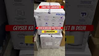 Voltas Geyser Usha Geyser Hindware Geyser Geyser Wholesale in Delhi Best Water Heater Wholesale [upl. by Ainival609]