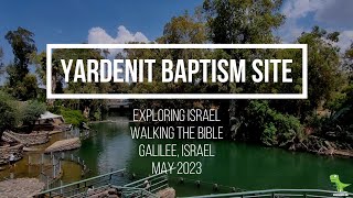 Yardenit Baptismal Site on the Jordan River  Galilee Israel Walking The Bible Episode 26 [upl. by Ahsar]