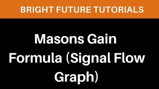 Masons gain formula  Mason gain rule signal flow graph [upl. by Benetta]