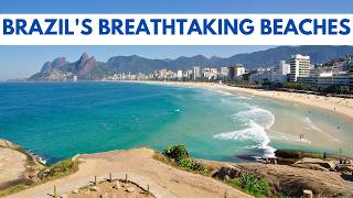 Brazils Breathtaking Beaches Top 10 Coastal Gems [upl. by Yardna]