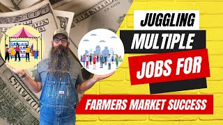 Balancing a Farmers Market Business and Day Job Like a Pro Vendors Edge Podcast Ep 010 [upl. by Mazel]