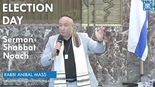 Election Day  Sermon Shabbat Noach 5784  Rabbi Anibal Mass [upl. by Sherurd760]